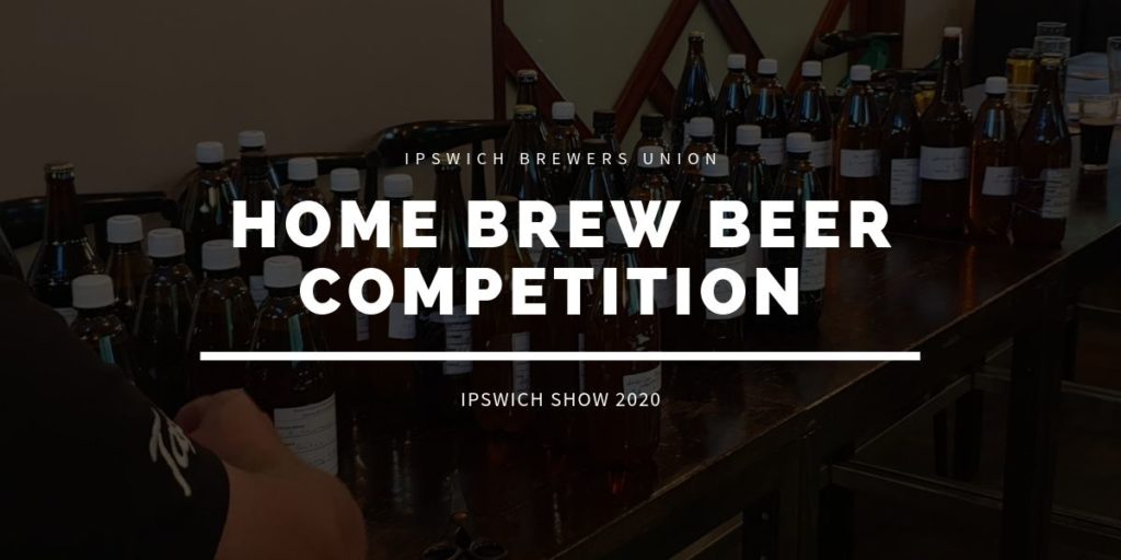 Ipswich Show Home Brew Beer Comp 2020 Ipswich Brewers Union
